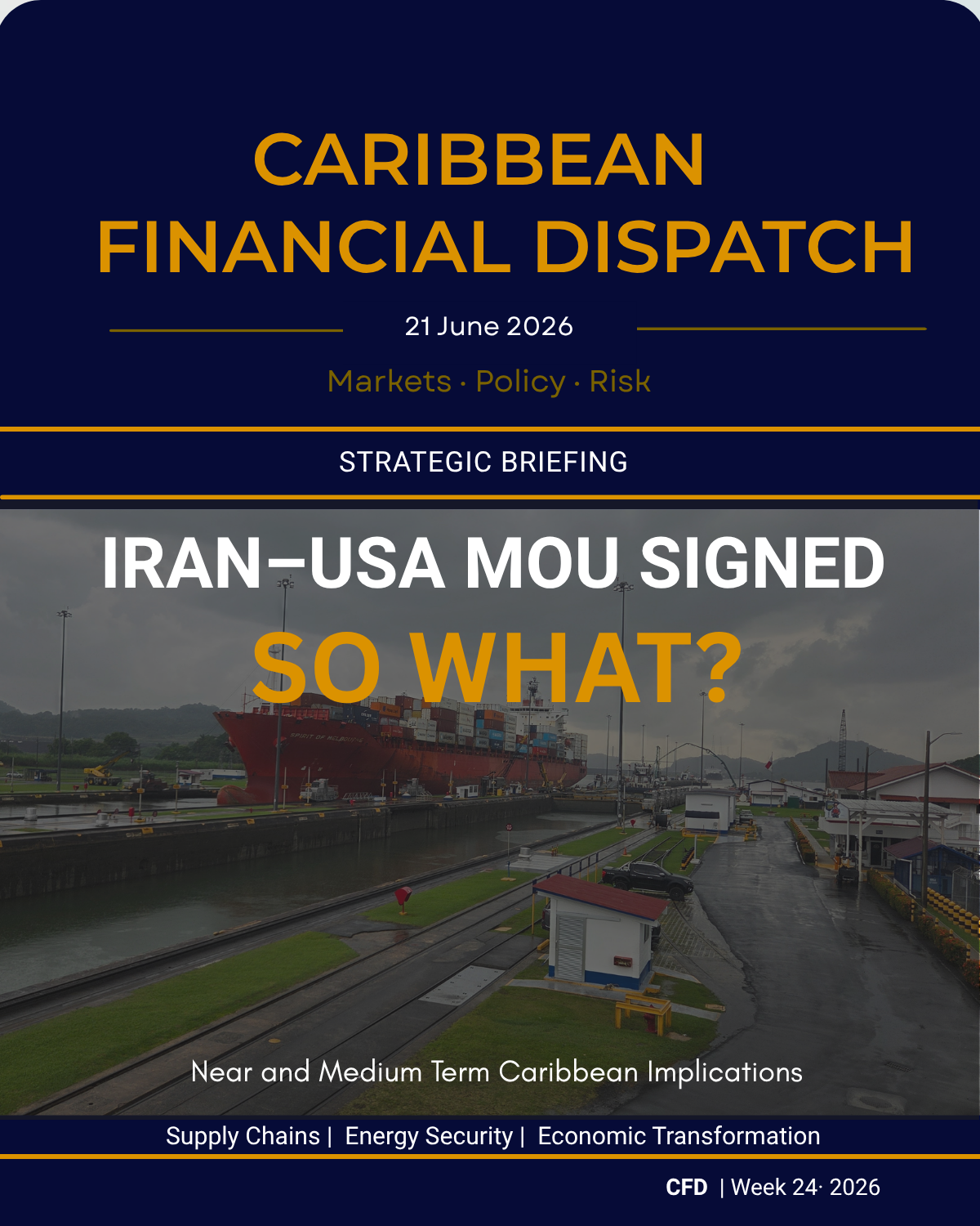Caribbean Financial Dispatch — 21 June 2026 — Iran–USA MOU Signed. So What?