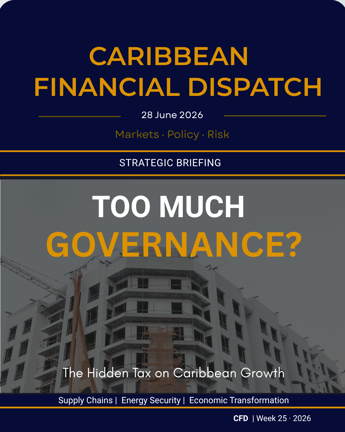 Caribbean Financial Dispatch — 28 June 2026 — Too Much Governance?