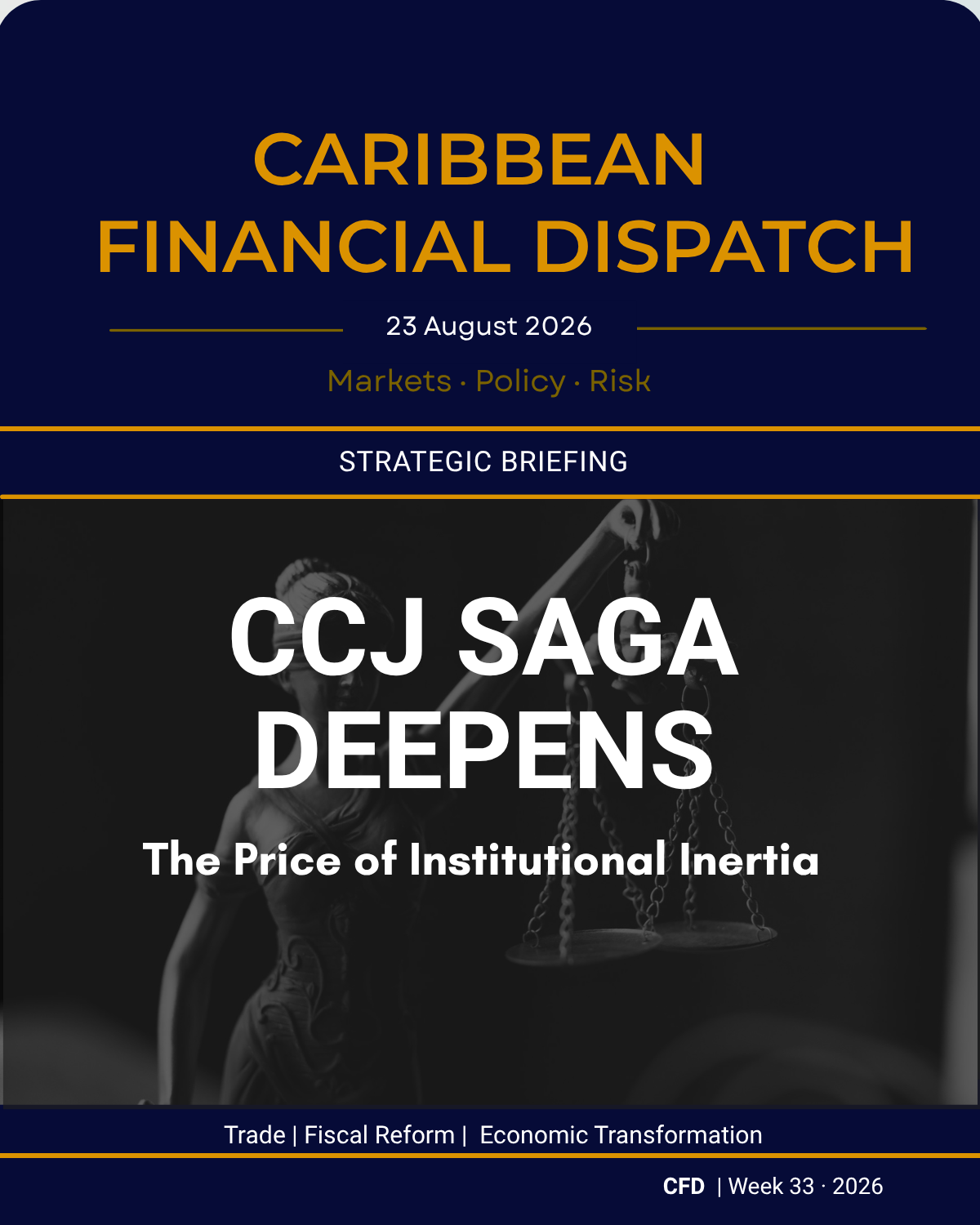Caribbean Financial Dispatch — 23 August 2026 — CCJ Saga Deepens