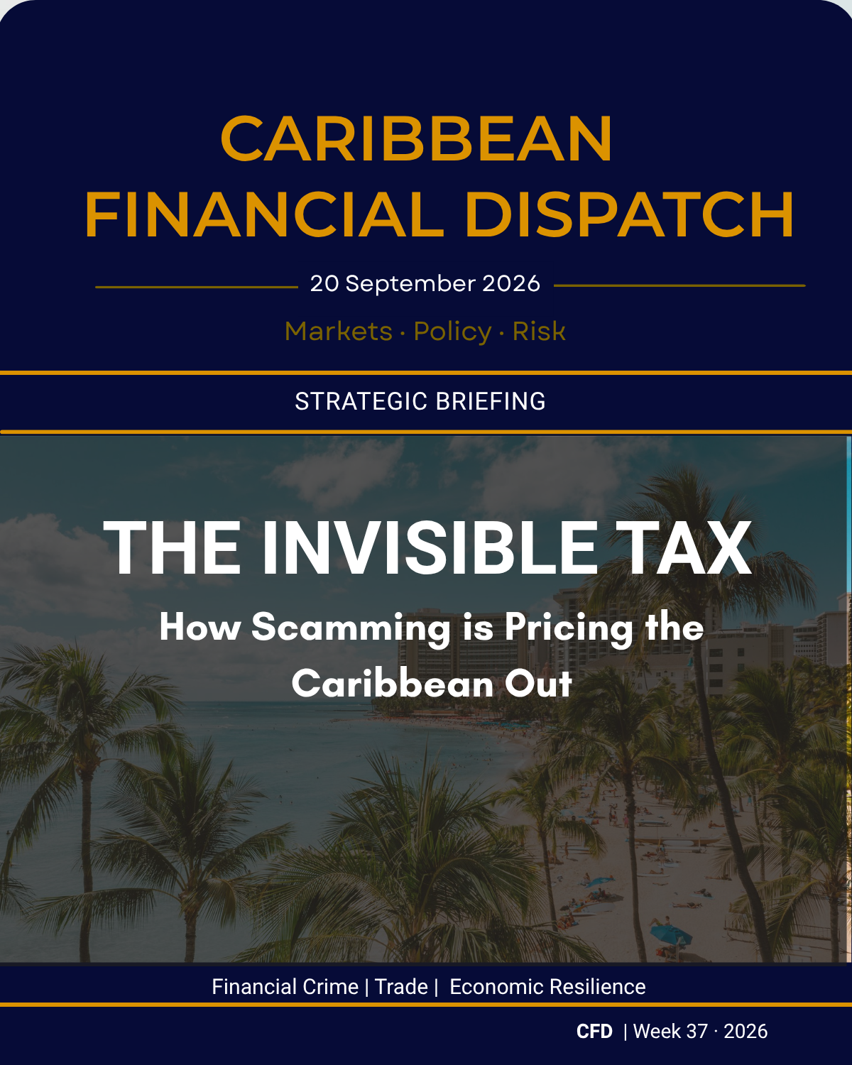 Caribbean Financial Dispatch — 20 September 2026 — The Invisible Tax